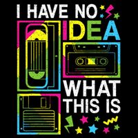 I Have No Idea What This Is 80s 90s Toddler Fine Jersey T-Shirt