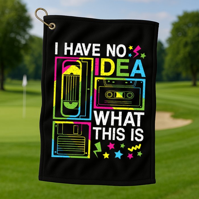 I Have No Idea What This Is 80s 90s Golf Towel