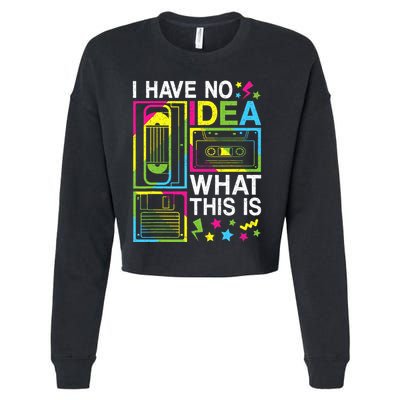 I Have No Idea What This Is 80s 90s Cropped Pullover Crew