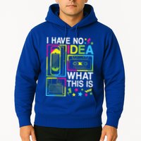 I Have No Idea What This Is 80s 90s Hoodie