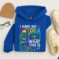 I Have No Idea What This Is 80s 90s Hoodie