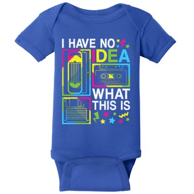 I Have No Idea What This Is 80s 90s Baby Bodysuit