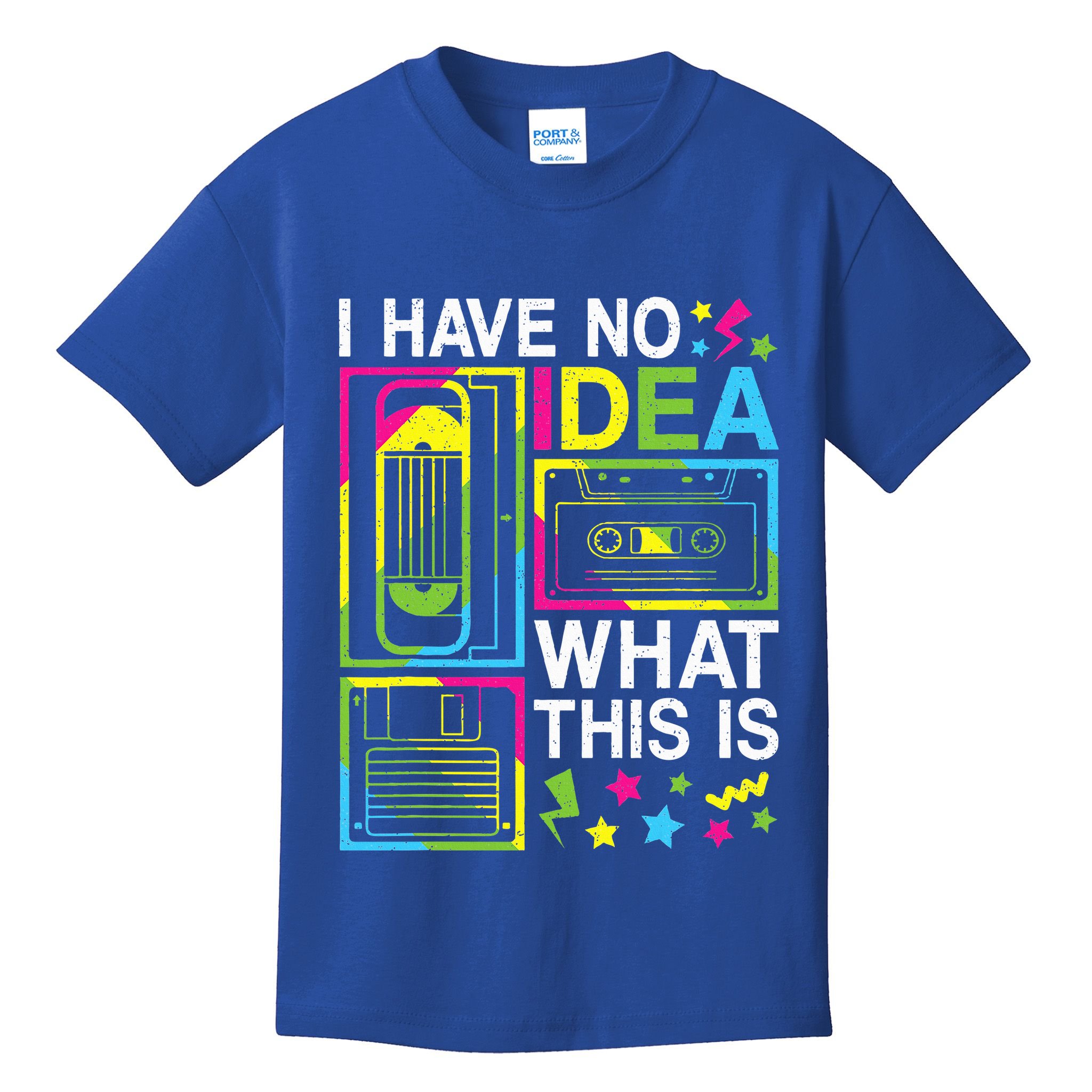 I Have No Idea What This Is 80s 90s Kids T-Shirt