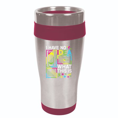 I Have No Idea What This Is 80s 90s 16oz Travel Tumbler