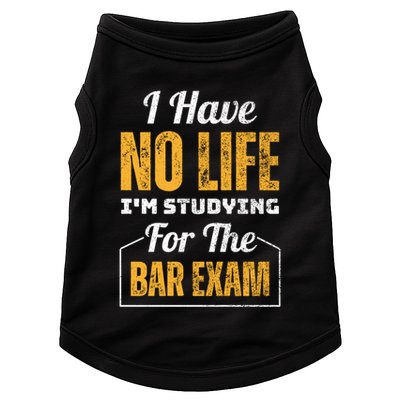 I Have No Life IM Studying For The Bar Exam Funny Cute Gift Doggie Tank