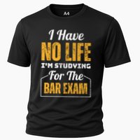 I Have No Life IM Studying For The Bar Exam Funny Cute Gift Cooling Performance Crew T-Shirt