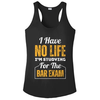 I Have No Life IM Studying For The Bar Exam Funny Cute Gift Ladies PosiCharge Competitor Racerback Tank