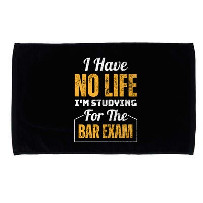 I Have No Life IM Studying For The Bar Exam Funny Cute Gift Microfiber Hand Towel