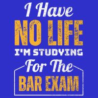 I Have No Life IM Studying For The Bar Exam Funny Cute Gift Tall T-Shirt