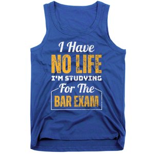 I Have No Life IM Studying For The Bar Exam Funny Cute Gift Tank Top