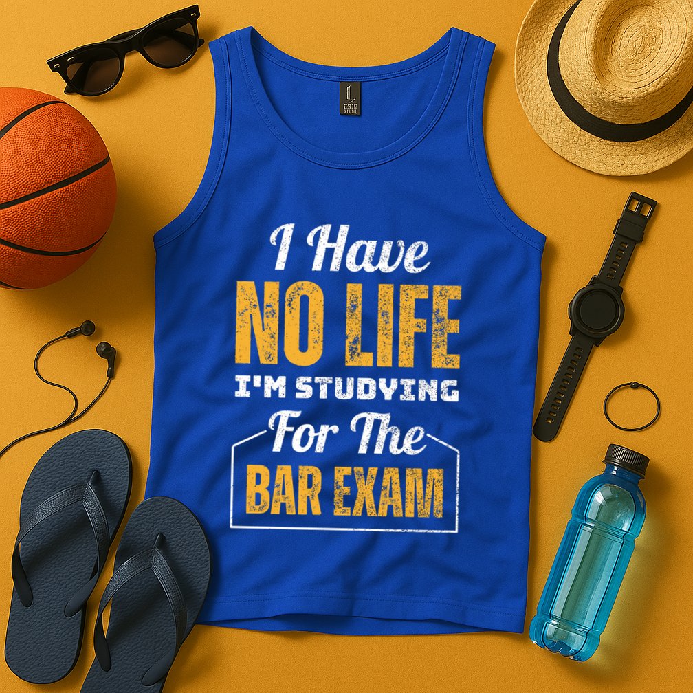 I Have No Life IM Studying For The Bar Exam Funny Cute Gift Tank Top