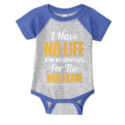 I Have No Life IM Studying For The Bar Exam Funny Cute Gift Infant Baby Jersey Bodysuit