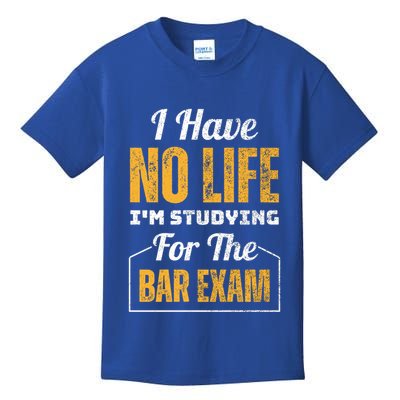 I Have No Life IM Studying For The Bar Exam Funny Cute Gift Kids T-Shirt