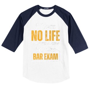 I Have No Life IM Studying For The Bar Exam Funny Cute Gift Baseball Sleeve Shirt