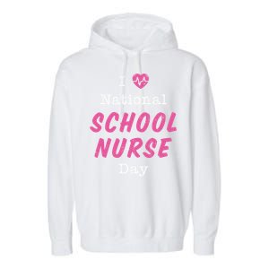 I Heart National School Nurse Day Great Gift Great Gift Garment-Dyed Fleece Hoodie