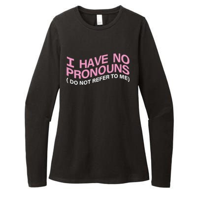 I Have No Pronouns Do Not Refer To Me Womens CVC Long Sleeve Shirt