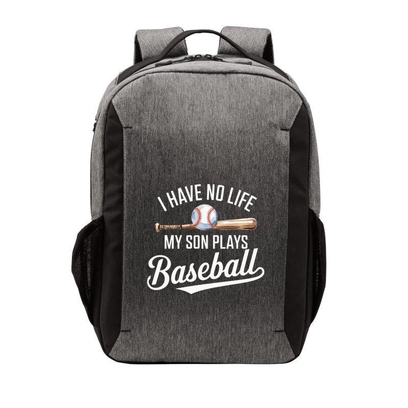 I Have No Life My Son Plays Baseball Cool Baseball Mom And Dad Gift Vector Backpack