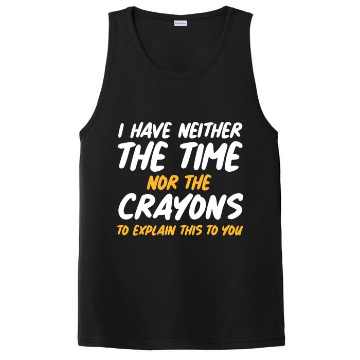 I Have Neither The Time Nor The Crayons To Explain This To You PosiCharge Competitor Tank