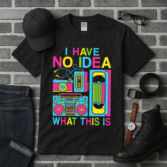 I Have No Idea What This Is 80s 90s Outfit Tall T-Shirt