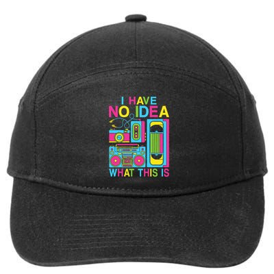 I Have No Idea What This Is 80s 90s Outfit 7-Panel Snapback Hat