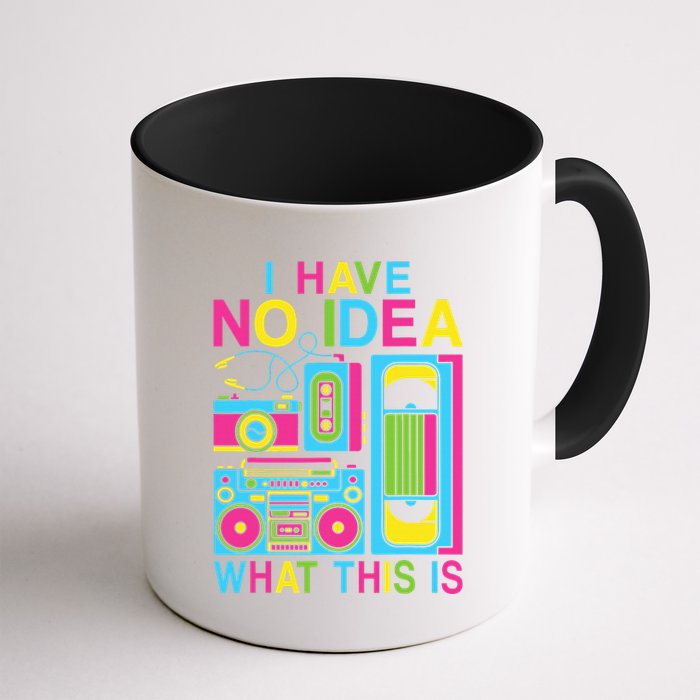 I Have No Idea What This Is 80s 90s Outfit Mug