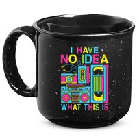 I Have No Idea What This Is 80s 90s Outfit 15oz Campfire Ceramic Mug