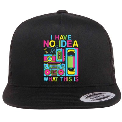 I Have No Idea What This Is 80s 90s Outfit Flatbill Hat