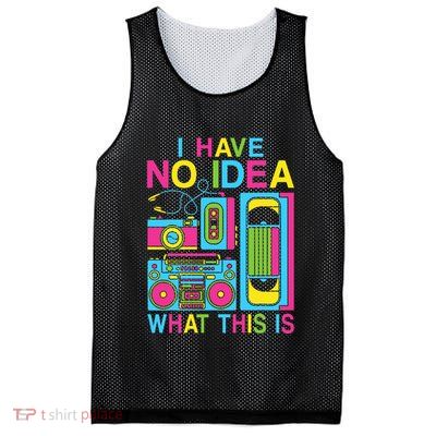 I Have No Idea What This Is 80s 90s Outfit Mesh Reversible Basketball Jersey Tank
