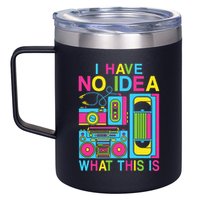 I Have No Idea What This Is 80s 90s Outfit 12oz Stainless Steel Coffee Mug