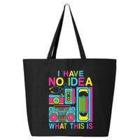 I Have No Idea What This Is 80s 90s Outfit 25L Jumbo Tote