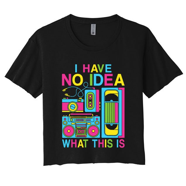 I Have No Idea What This Is 80s 90s Outfit Crop Top