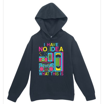 I Have No Idea What This Is 80s 90s Outfit Urban Pullover Hoodie