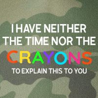 I Have Neither The Time Nor The Crayons To Explain This To You Legacy Tie Dye Trucker Hat