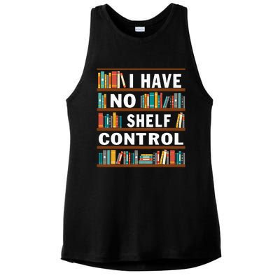 I Have No Shelf Control Funny Library Reading Lovers Ladies PosiCharge Tri-Blend Wicking Tank