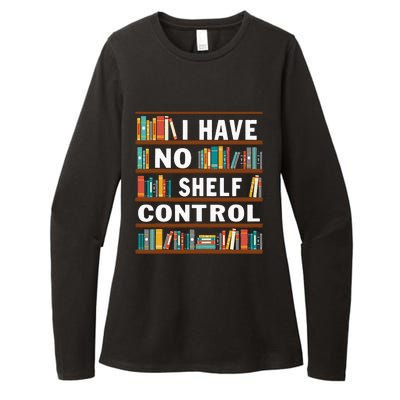 I Have No Shelf Control Funny Library Reading Lovers Womens CVC Long Sleeve Shirt