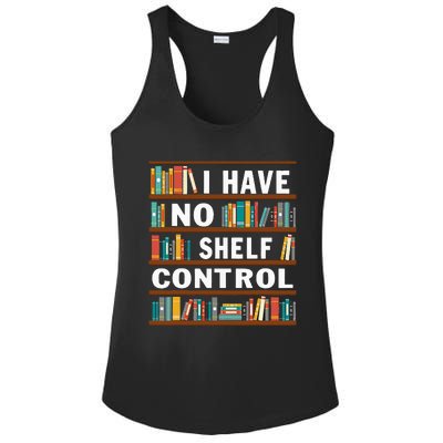 I Have No Shelf Control Funny Library Reading Lovers Ladies PosiCharge Competitor Racerback Tank