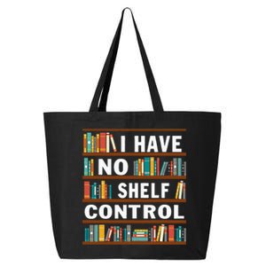 I Have No Shelf Control Funny Library Reading Lovers 25L Jumbo Tote