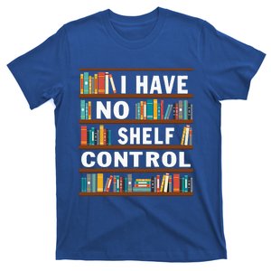 I Have No Shelf Control Funny Library Reading Lovers T-Shirt