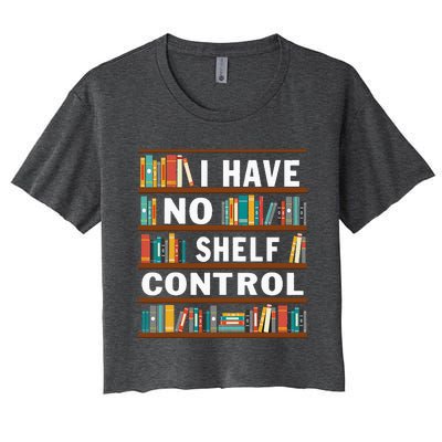 I Have No Shelf Control Funny Library Reading Lovers Women's Crop Top Tee