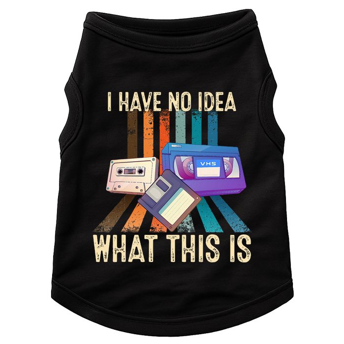 I Have No Idea What This Is Retro 70s 80s 90s Years Doggie Tank