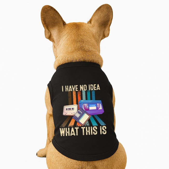I Have No Idea What This Is Retro 70s 80s 90s Years Doggie Tank