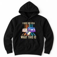 I Have No Idea What This Is Retro 70s 80s 90s Years Hoodie