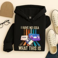 I Have No Idea What This Is Retro 70s 80s 90s Years Hoodie