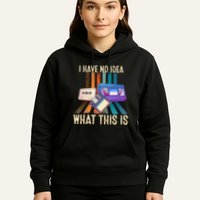I Have No Idea What This Is Retro 70s 80s 90s Years Hoodie