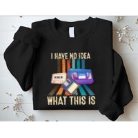 I Have No Idea What This Is Retro 70s 80s 90s Years Sweatshirt