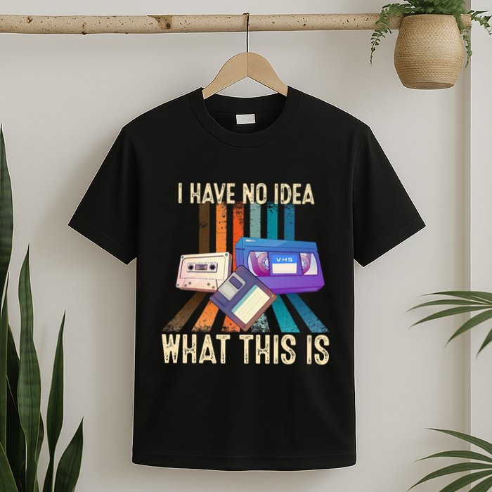 I Have No Idea What This Is Retro 70s 80s 90s Years T-Shirt