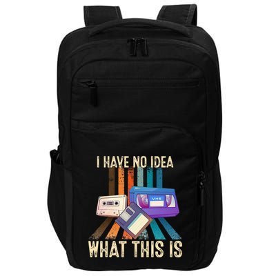I Have No Idea What This Is Retro 70s 80s 90s Years Impact Tech Backpack