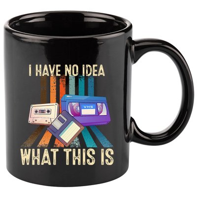 I Have No Idea What This Is Retro 70s 80s 90s Years 11oz C Handle Ceramic Mug