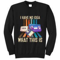 I Have No Idea What This Is Retro 70s 80s 90s Years Tall Sweatshirt