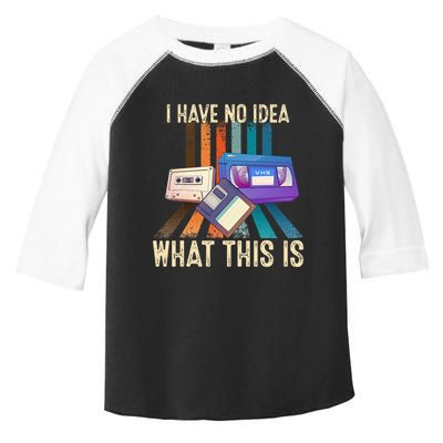 I Have No Idea What This Is Retro 70s 80s 90s Years Toddler Fine Jersey T-Shirt